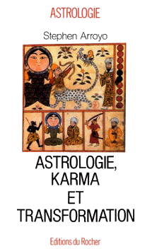 Astrologie Karma et transformation - Stephen ARROYO