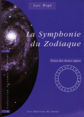 La symphonie du zodiaque - Luc BIGE