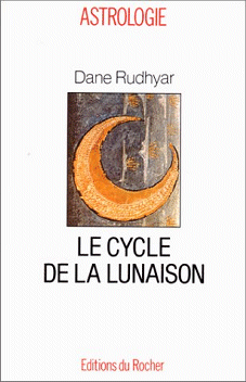 Le cycle de la lunaison - Dane RUDHYAR