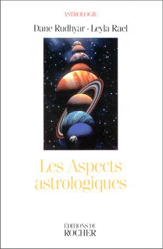 Les aspects astrologiques - RUDHYAR & RAEL