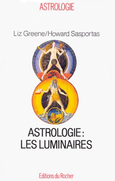 Astrologie : les luminaires - Liz Greene & Howard Sasportas